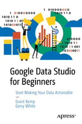 Kemp / White | Google Data Studio for Beginners | E-Book | www2.sack.de