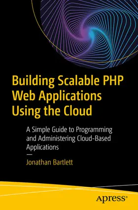 Bartlett |  Building Scalable PHP Web Applications Using the Cloud | eBook | Sack Fachmedien