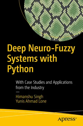 Singh / Lone | Deep Neuro-Fuzzy Systems with Python | E-Book | sack.de