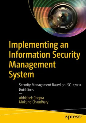Chaudhary / Chopra |  Implementing an Information Security Management System | Buch |  Sack Fachmedien