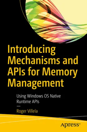 Villela | Introducing Mechanisms and APIs for Memory Management | E-Book | www2.sack.de