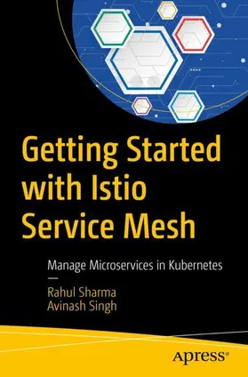 Singh / Sharma |  Getting Started with Istio Service Mesh | Buch |  Sack Fachmedien