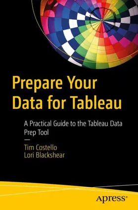Blackshear / Costello |  Prepare Your Data for Tableau | Buch |  Sack Fachmedien