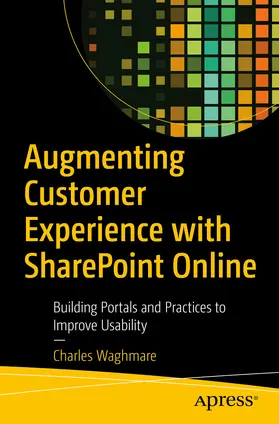 Waghmare |  Augmenting Customer Experience with SharePoint Online | eBook | Sack Fachmedien