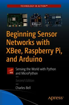 Bell |  Beginning Sensor Networks with Xbee, Raspberry Pi, and Arduino | Buch |  Sack Fachmedien