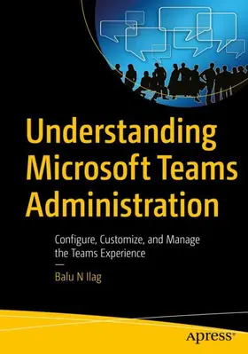 Ilag |  Understanding Microsoft Teams Administration | Buch |  Sack Fachmedien