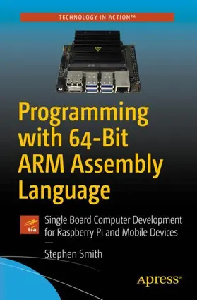 Smith |  Programming with 64-Bit ARM Assembly Language | Buch |  Sack Fachmedien