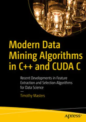 Masters |  Modern Data Mining Algorithms in C++ and CUDA C | eBook | Sack Fachmedien