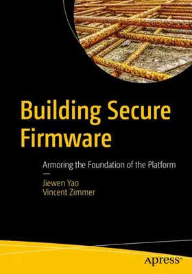 Yao / Zimmer |  Building Secure Firmware | Buch |  Sack Fachmedien