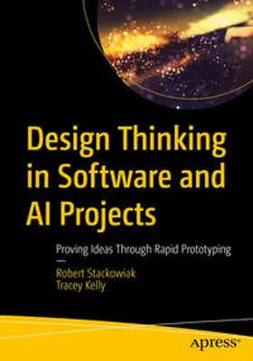 Stackowiak / Kelly |  Design Thinking in Software and AI Projects | eBook | Sack Fachmedien