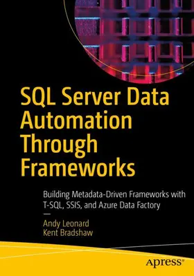 Bradshaw / Leonard |  SQL Server Data Automation Through Frameworks | Buch |  Sack Fachmedien