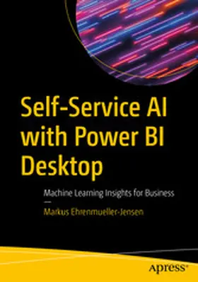 Ehrenmueller-Jensen |  Self-Service AI with Power BI Desktop | eBook | Sack Fachmedien