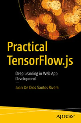 Rivera | Practical TensorFlow.js | E-Book | www2.sack.de