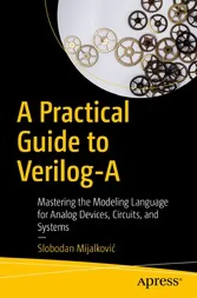 Mijalkovic | A Practical Guide to Verilog-A | E-Book | www2.sack.de