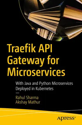 Sharma / Mathur |  Traefik API Gateway for Microservices | Buch |  Sack Fachmedien