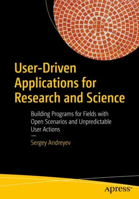 Andreyev |  User-Driven Applications for Research and Science | Buch |  Sack Fachmedien