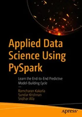 Kakarla / Krishnan / Alla |  Applied Data Science Using PySpark | eBook | Sack Fachmedien