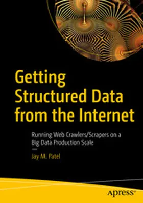 Patel |  Getting Structured Data from the Internet | eBook | Sack Fachmedien
