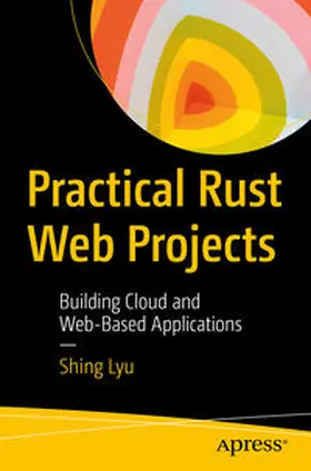 Lyu |  Practical Rust Web Projects | eBook | Sack Fachmedien