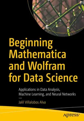 Villalobos Alva |  Beginning Mathematica and Wolfram for Data Science | Buch |  Sack Fachmedien