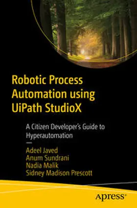 Javed / Sundrani / Malik | Robotic Process Automation using UiPath StudioX | E-Book | sack.de