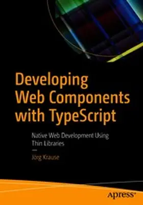 Krause | Developing Web Components with TypeScript | E-Book | www2.sack.de