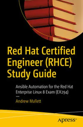 Mallett | Red Hat Certified Engineer (RHCE) Study Guide | E-Book | sack.de