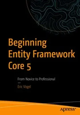 Vogel |  Beginning Entity Framework Core 5 | eBook | Sack Fachmedien