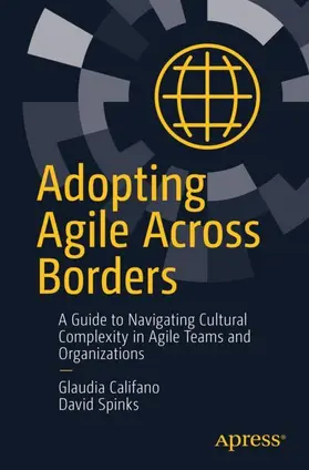 Califano / Spinks |  Adopting Agile Across Borders | Buch |  Sack Fachmedien