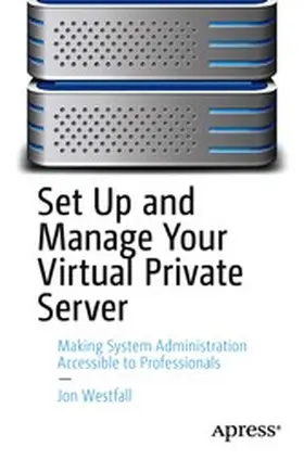 Westfall | Set Up and Manage Your Virtual Private Server | E-Book | www2.sack.de