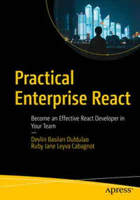 Duldulao / Cabagnot |  Practical Enterprise React | eBook | Sack Fachmedien