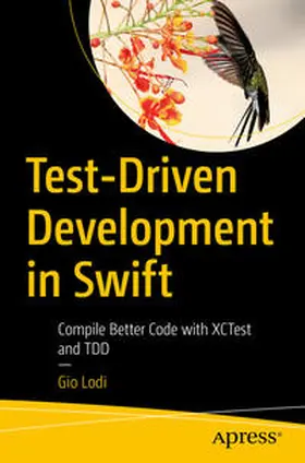 Lodi |  Test-Driven Development in Swift | eBook | Sack Fachmedien