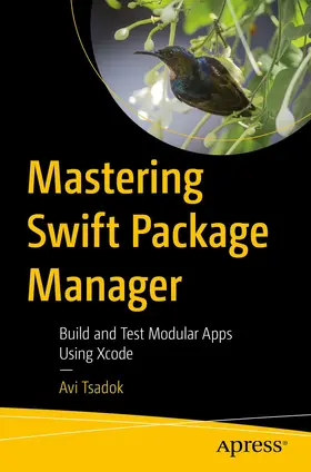 Tsadok |  Mastering Swift Package Manager | Buch |  Sack Fachmedien