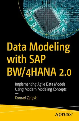 Zaleski | Data Modeling with SAP BW/4HANA 2.0 | Buch | 978-1-4842-7088-2 | www2.sack.de