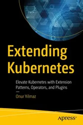 Yilmaz |  Extending Kubernetes | eBook | Sack Fachmedien