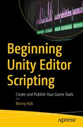 Kok | Beginning Unity Editor Scripting | E-Book | www2.sack.de