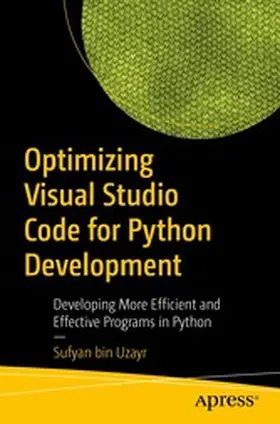 bin Uzayr |  Optimizing Visual Studio Code for Python Development | eBook | Sack Fachmedien
