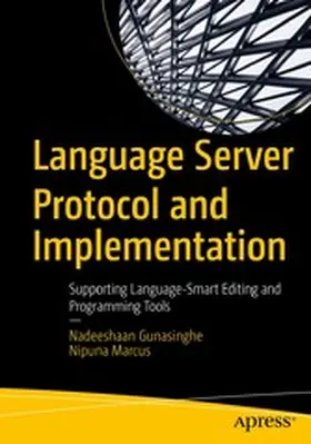 Gunasinghe / Marcus | Language Server Protocol and Implementation | E-Book | www2.sack.de