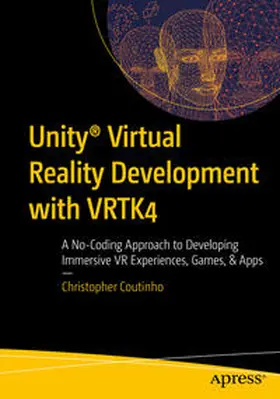 Coutinho |  Unity® Virtual Reality Development with VRTK4 | eBook | Sack Fachmedien