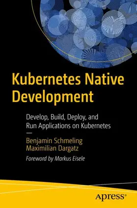 Dargatz / Schmeling |  Kubernetes Native Development | Buch |  Sack Fachmedien