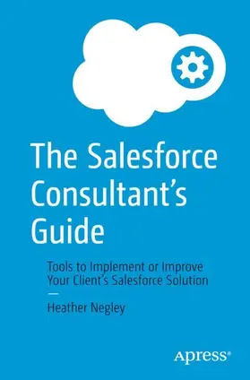 Negley |  The Salesforce Consultant's Guide | Buch |  Sack Fachmedien