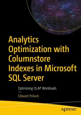 Pollack |  Analytics Optimization with Columnstore Indexes in Microsoft SQL Server | Buch |  Sack Fachmedien
