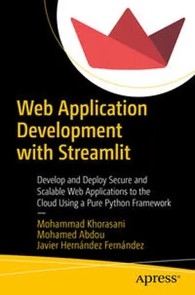 Khorasani / Abdou / Hernández Fernández | Web Application Development with Streamlit | E-Book | sack.de