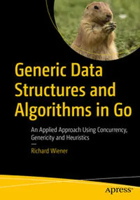 Wiener |  Generic Data Structures and Algorithms in Go | eBook | Sack Fachmedien