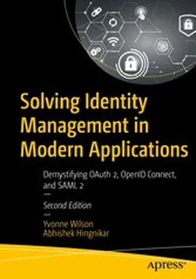 Wilson / Hingnikar |  Solving Identity Management in Modern Applications | eBook | Sack Fachmedien