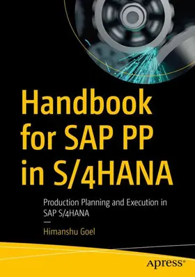 Goel | Handbook for SAP PP in S/4HANA | Buch | 978-1-4842-8565-7 | sack.de