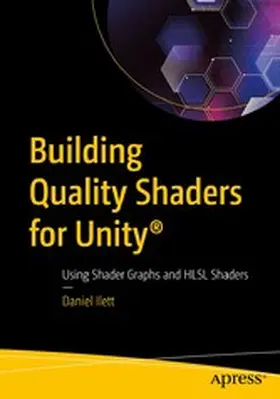 Ilett |  Building Quality Shaders for Unity® | eBook | Sack Fachmedien