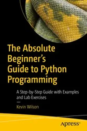 Wilson |  The Absolute Beginner's Guide to Python Programming | eBook | Sack Fachmedien