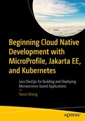 Telang |  Beginning Cloud Native Development with MicroProfile, Jakarta EE, and Kubernetes | eBook | Sack Fachmedien