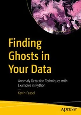 Feasel |  Finding Ghosts in Your Data | eBook | Sack Fachmedien